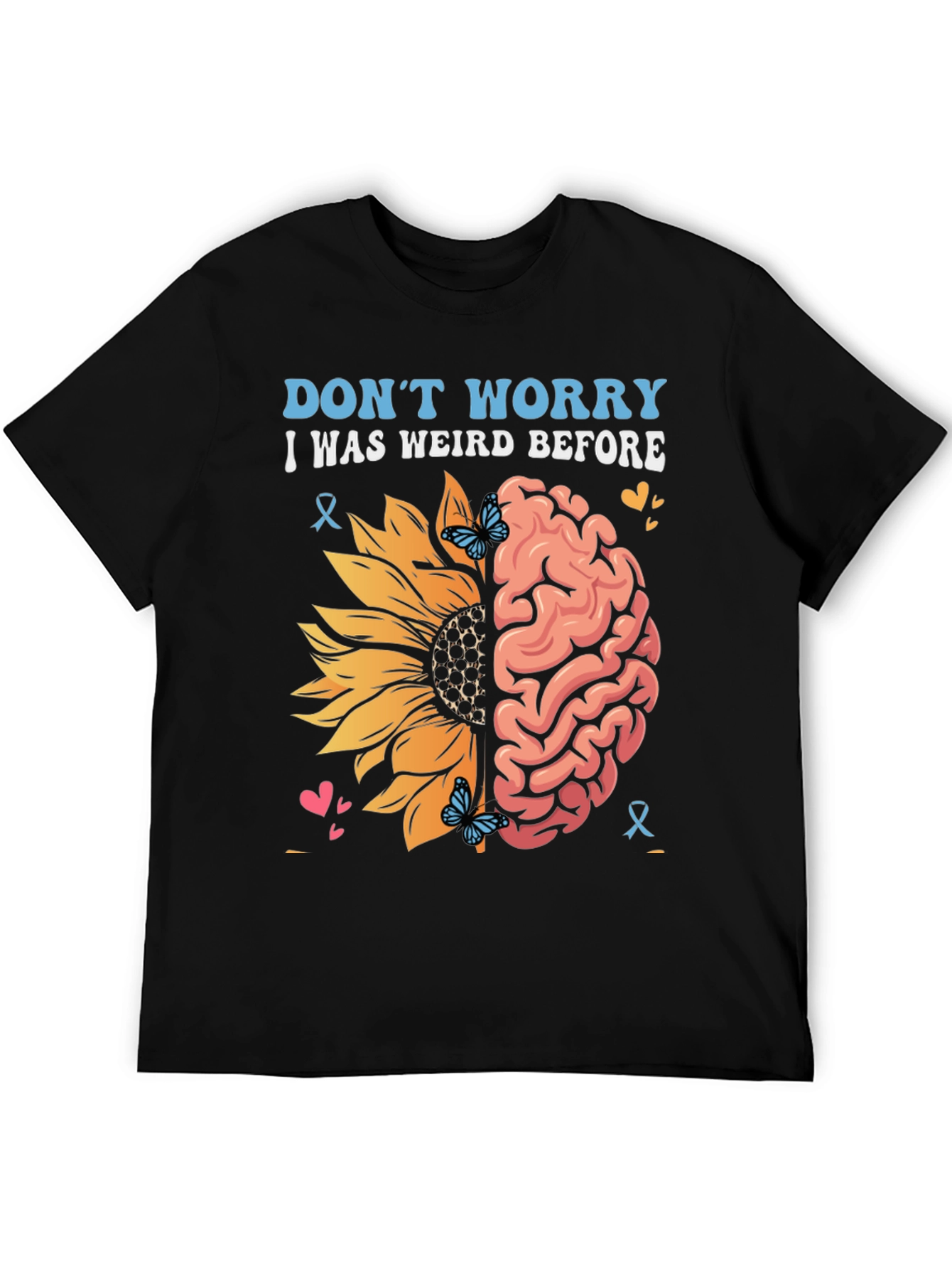 Weird Before T-Shirt Sunflower Brain Design