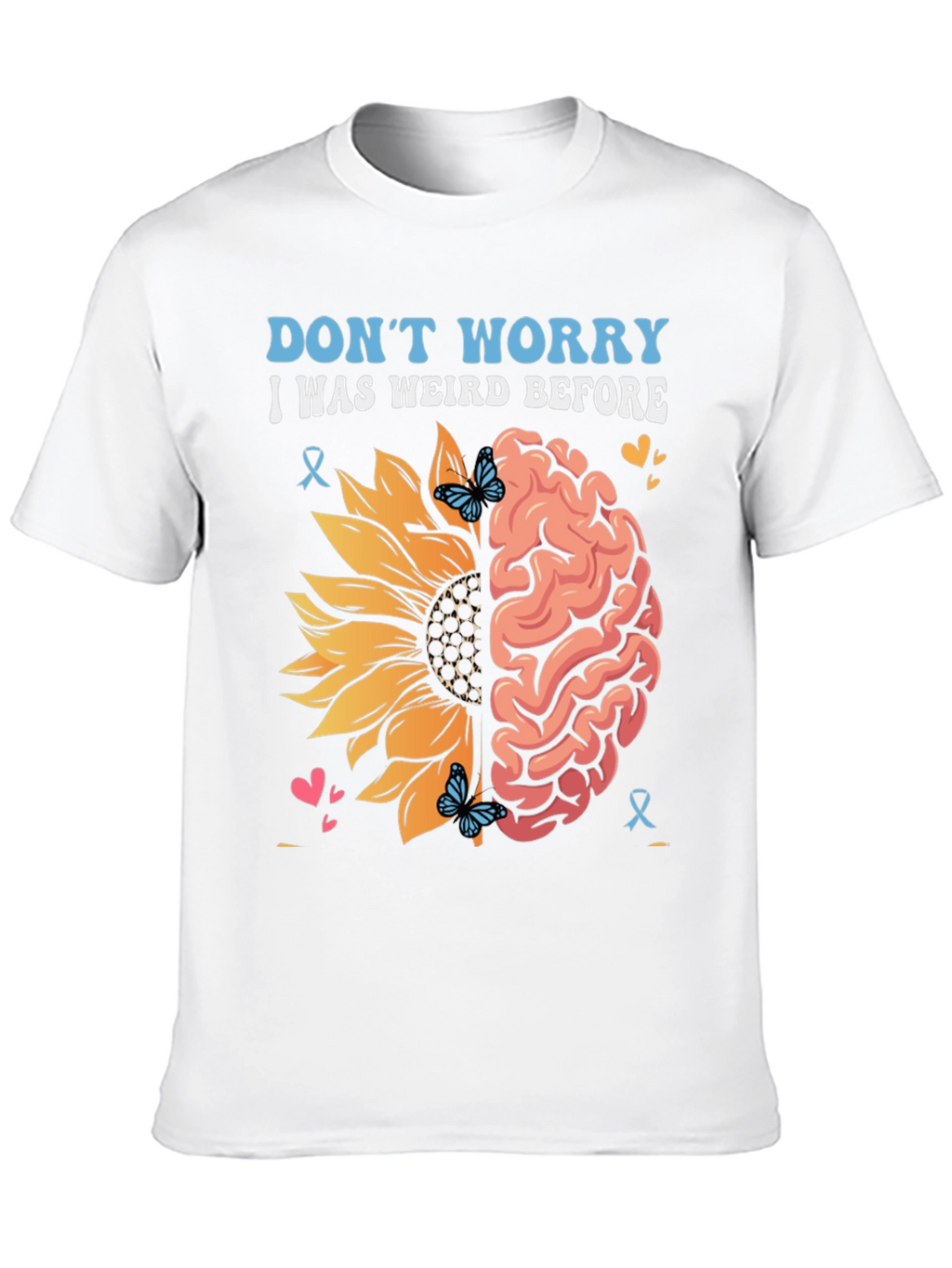 Weird Before T-Shirt Sunflower Brain Design