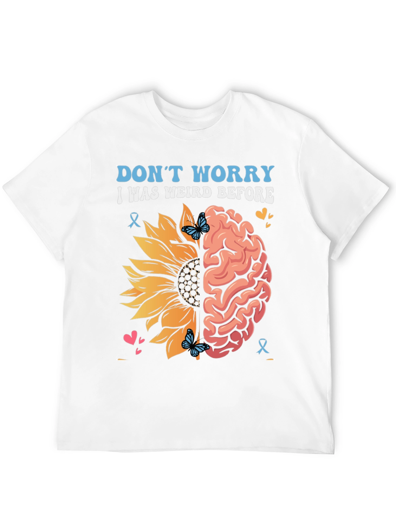Weird Before T-Shirt Sunflower Brain Design