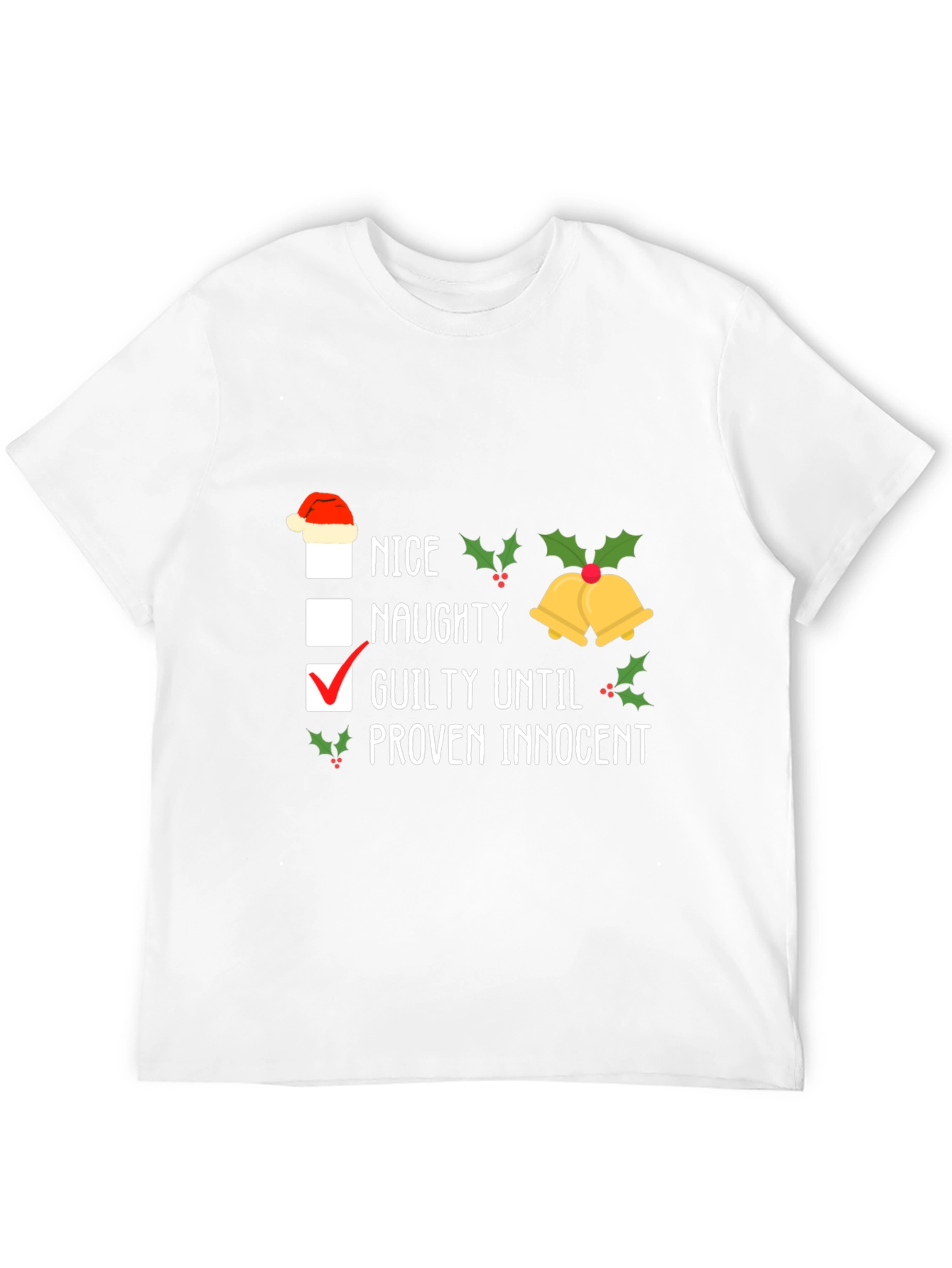 Guilty Until Proven Innocent Christmas T-Shirt