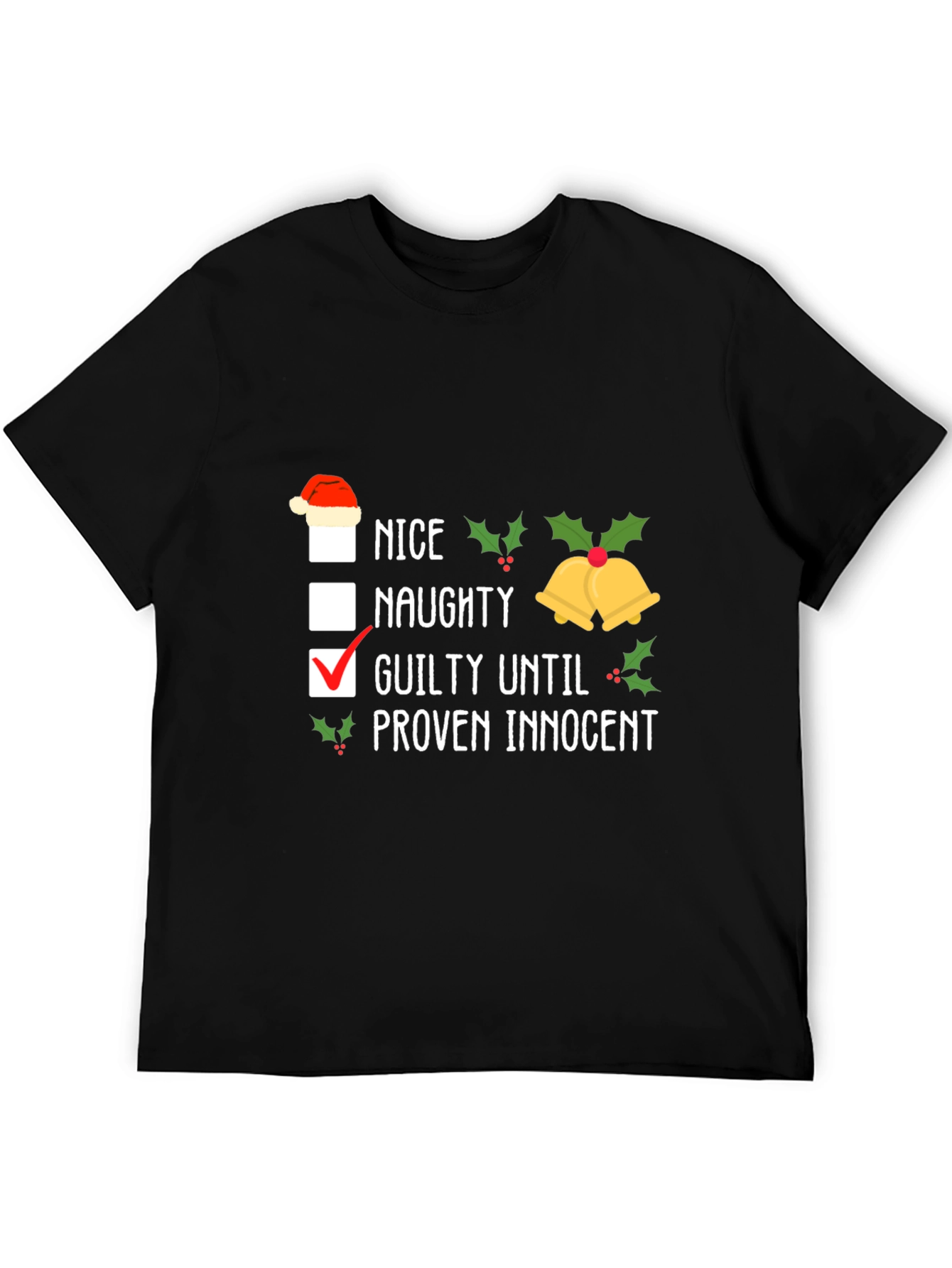 Guilty Until Proven Innocent Christmas T-Shirt