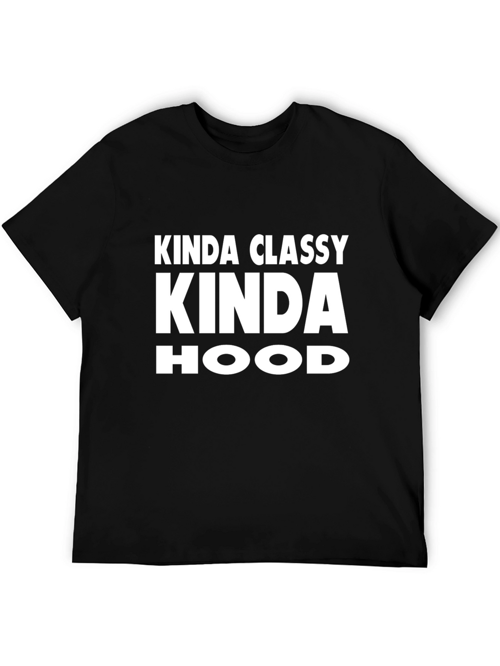Kinda Classy Kinda Hood Graphic T-Shirt