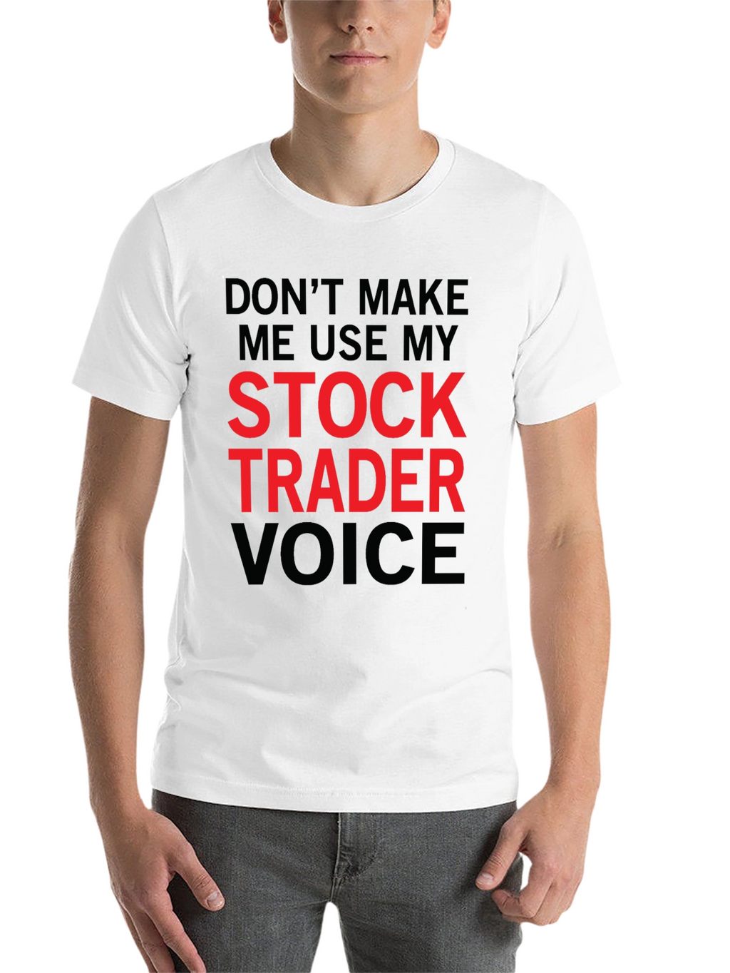 Stock Trader Voice T-Shirt - Funny Trading Tee