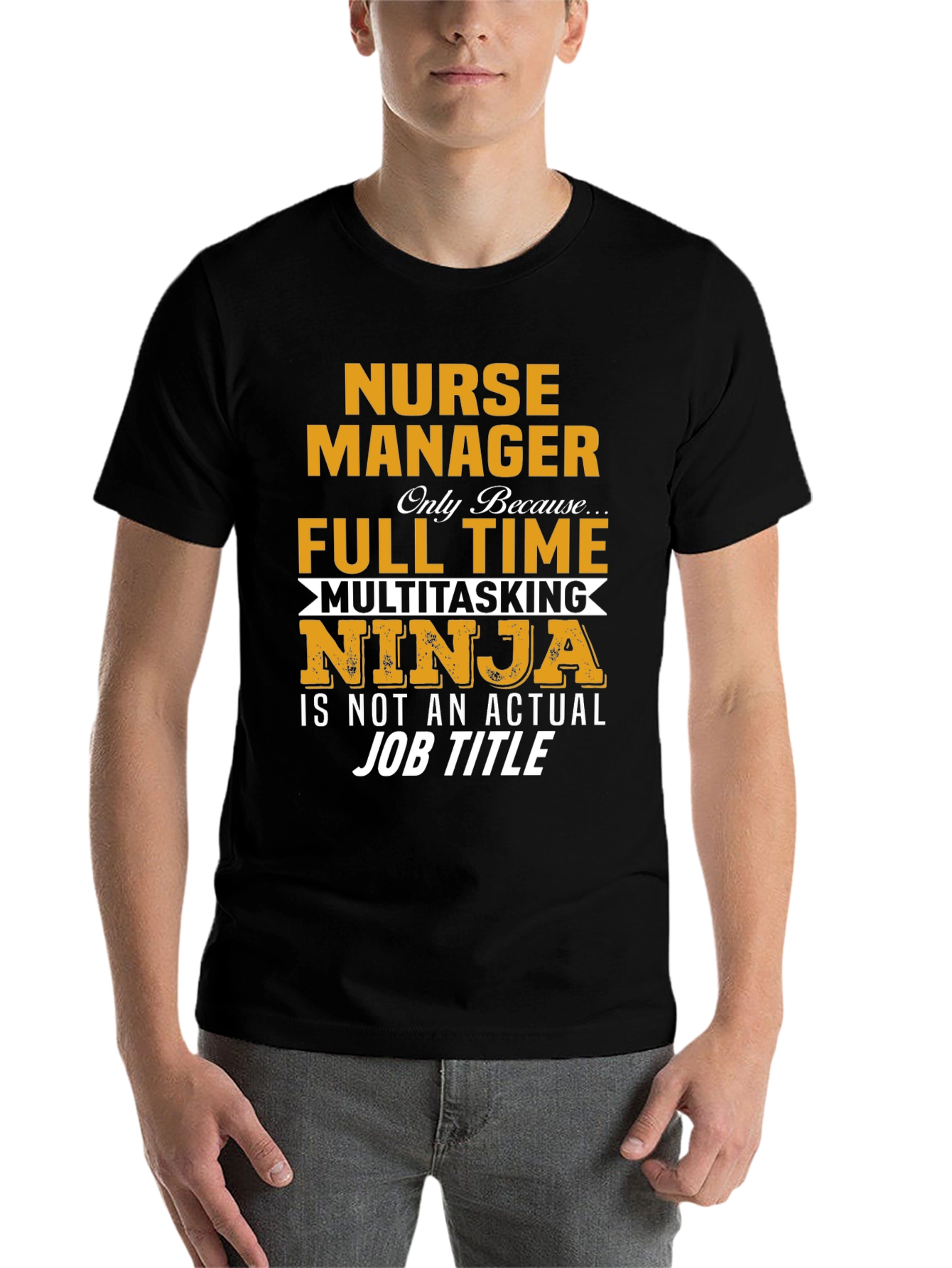 Nurse Manager T-Shirt - Full Time Ninja Graphic Tee