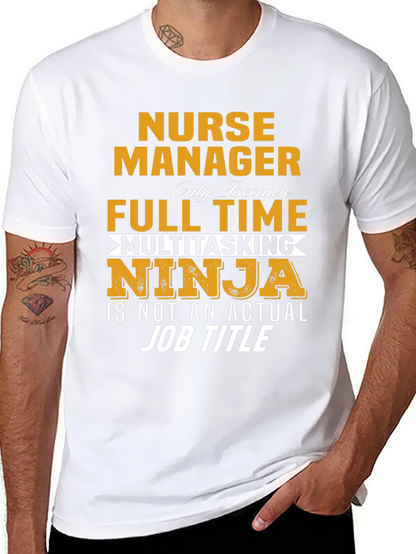 Nurse Manager T-Shirt - Full Time Ninja Graphic Tee