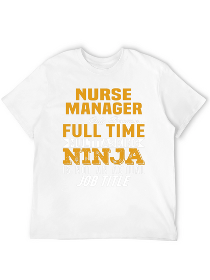 Nurse Manager T-Shirt - Full Time Ninja Graphic Tee