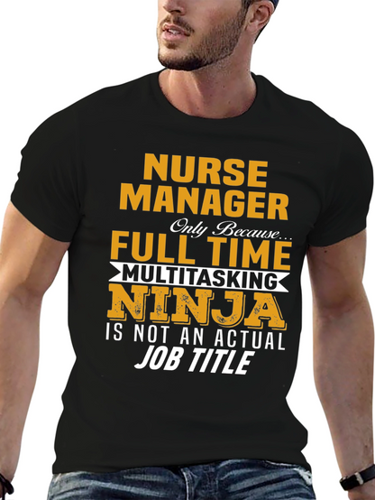Nurse Manager T-Shirt - Full Time Ninja Graphic Tee