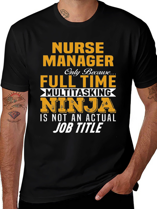 Nurse Manager T-Shirt - Full Time Ninja Graphic Tee