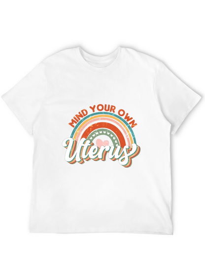 Mind Your Own Uterus Graphic Tee