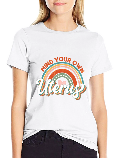 Mind Your Own Uterus Graphic Tee