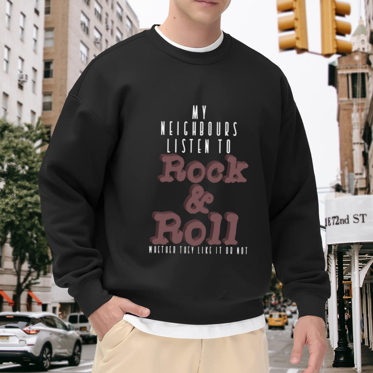 My Neighbours Listen to Rock & Roll Whether They Like It Or Not Crewneck Sweatshirt