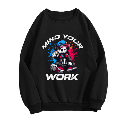 Mind Your Work Cool Bulldog Crewneck Sweatshirt | Streetwear Cartoon Dog Pullover, Graffiti Hip Hop Graphic Top, Funny Gift