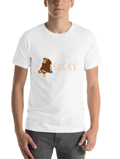 Sometimes Life Sucks Monkey T-Shirt - Funny Graphic Tee