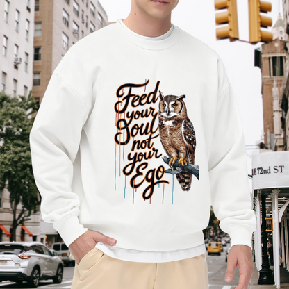 Feed Your Soul Not Your Ego Sweatshirt | Owl Graffiti Quote Graphic Crewneck, Motivational Street Art Pullover Top, Spiritual Gift for Women Men