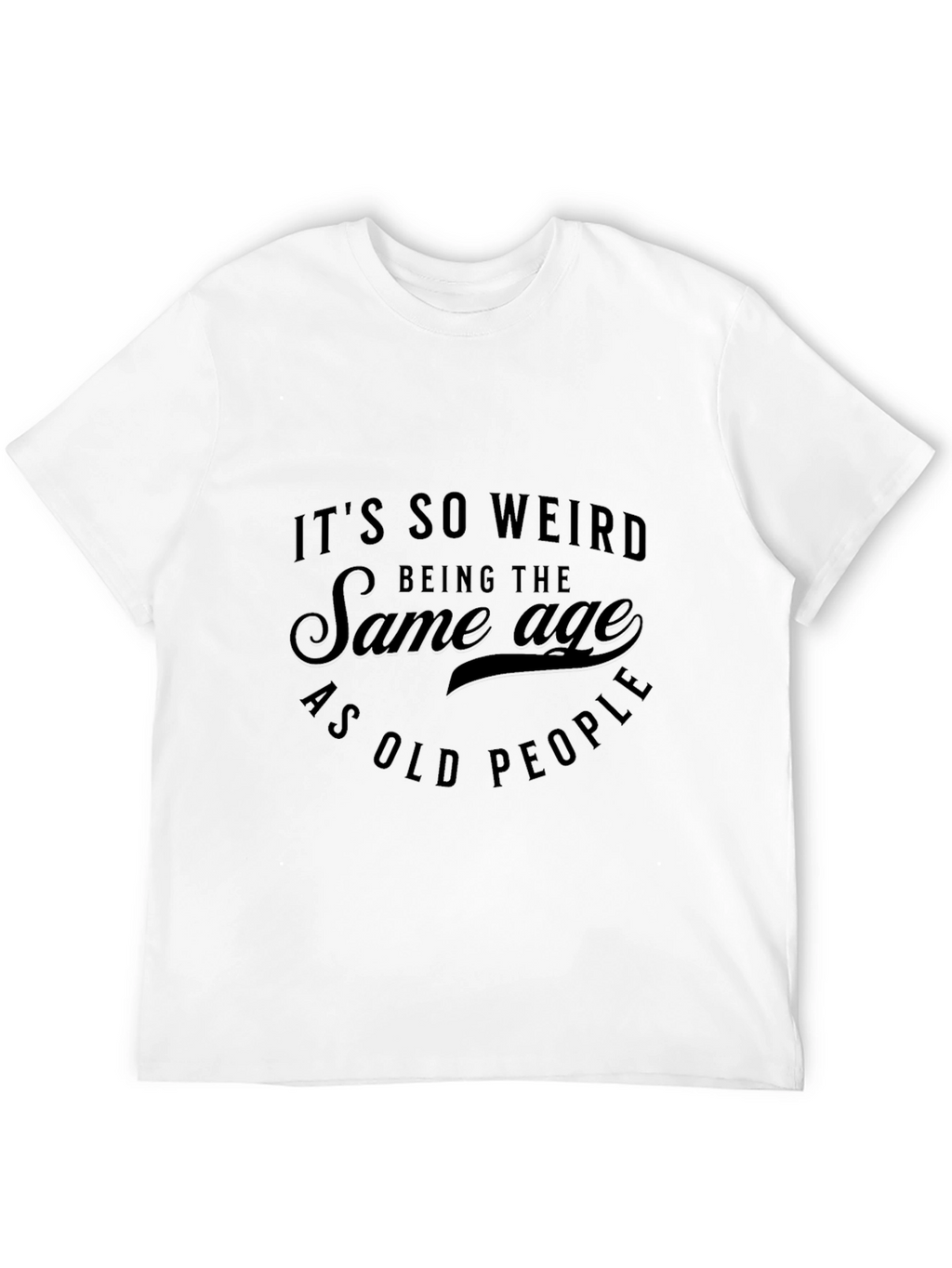 Funny Age Humor T-Shirt