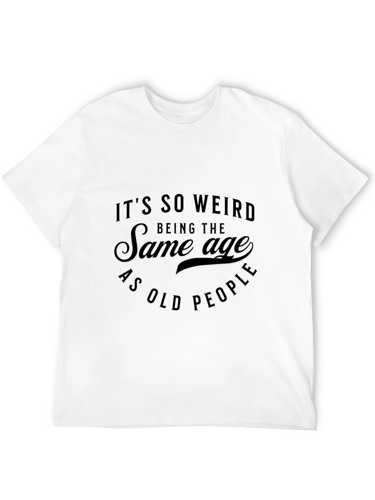 Funny Age Humor T-Shirt