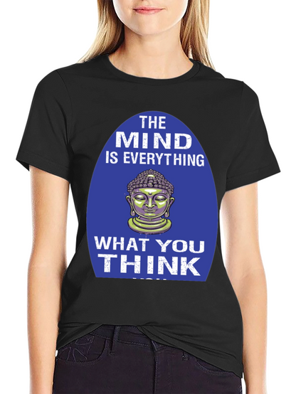Mind is Everything Buddha Graphic T-Shirt