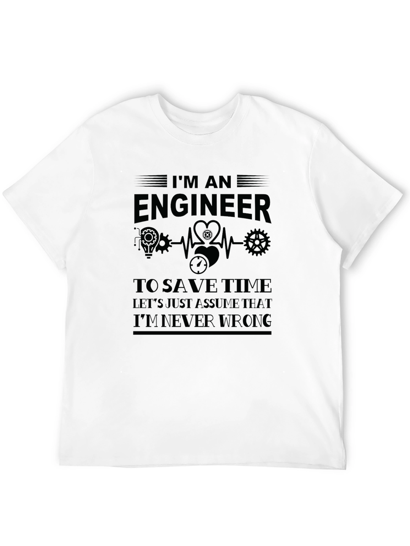 Engineer Humor Graphic T-Shirt