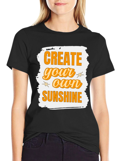Create Your Own Sunshine Graphic Tee