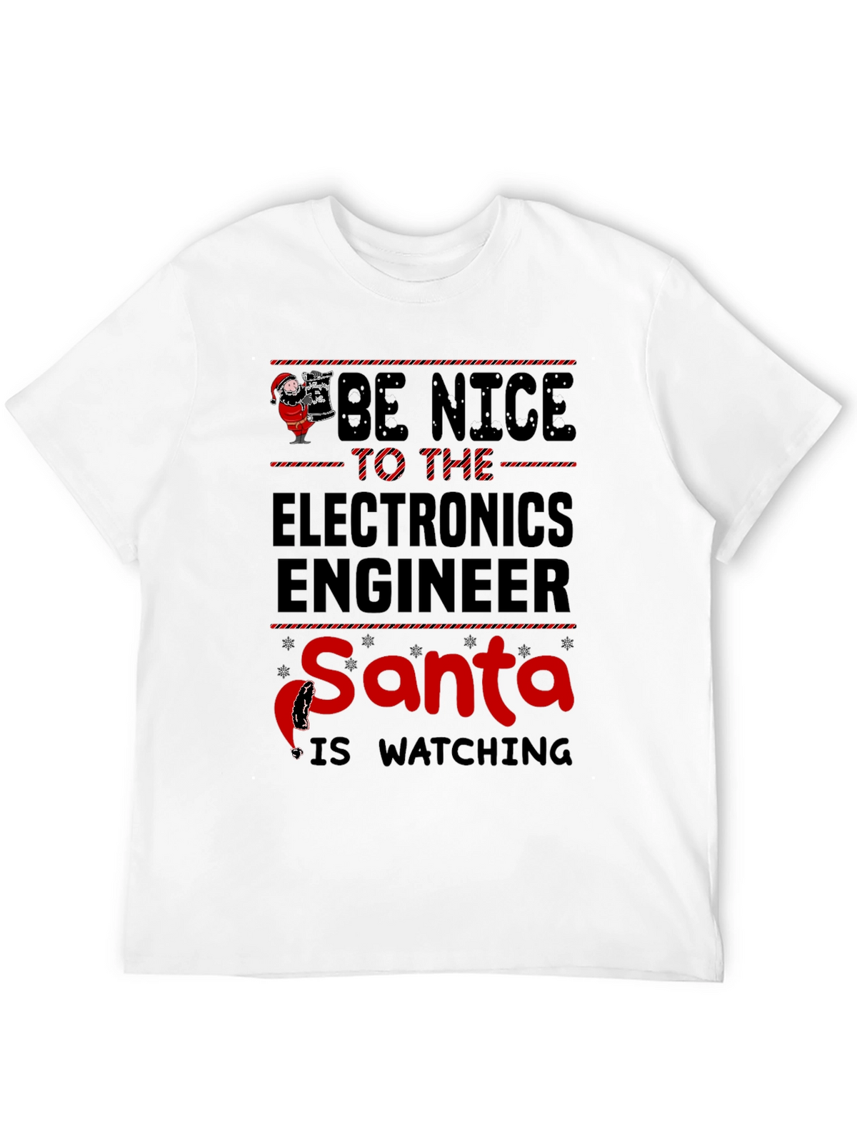 Be Nice to the Electronics Engineer Santa T-Shirt