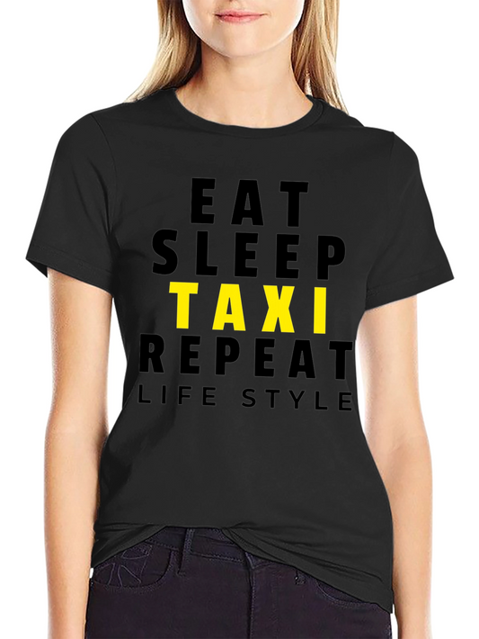 Eat Sleep Taxi Repeat Lifestyle Black T-Shirt