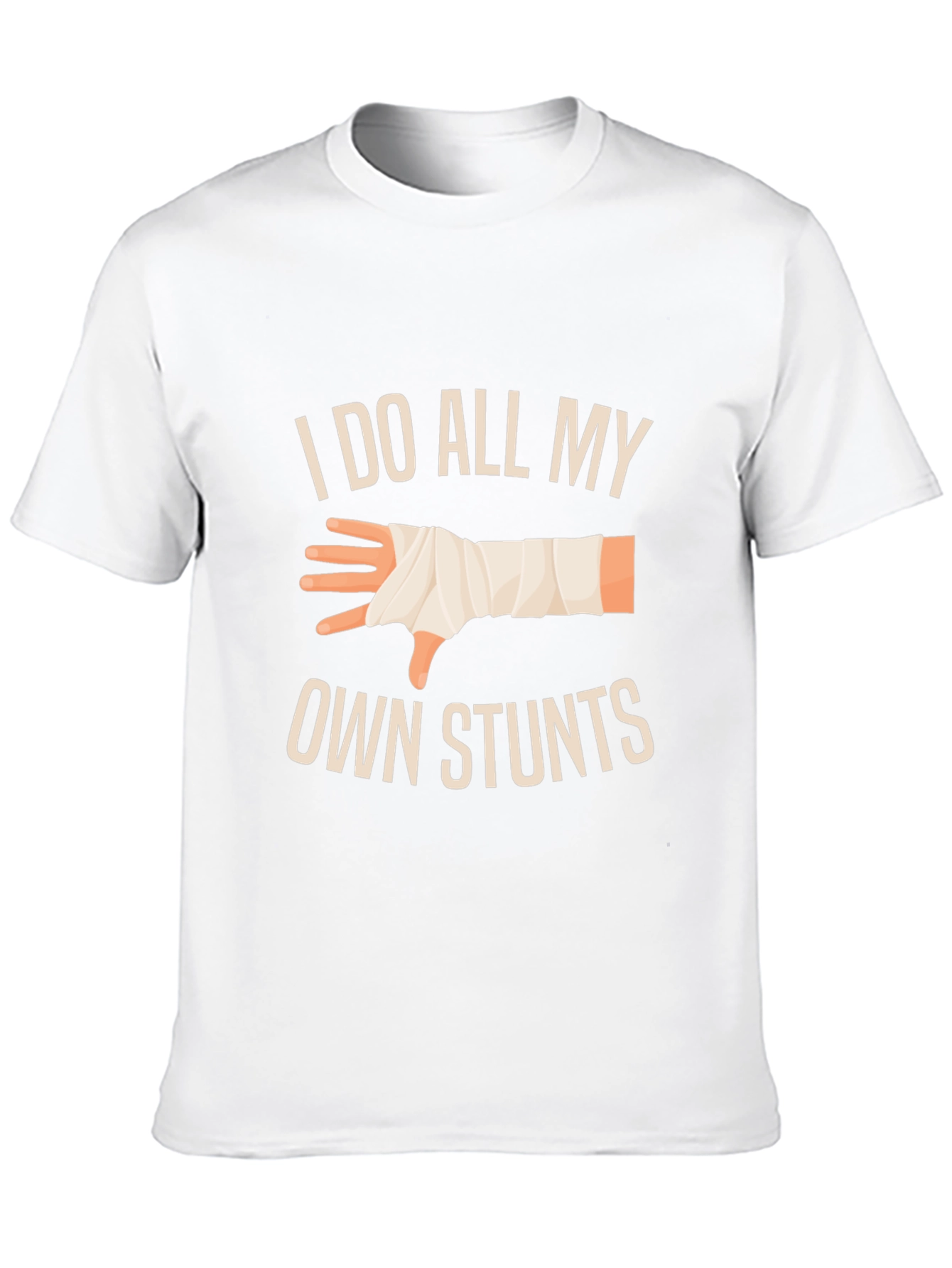 I Do All My Own Stunts T-Shirt
