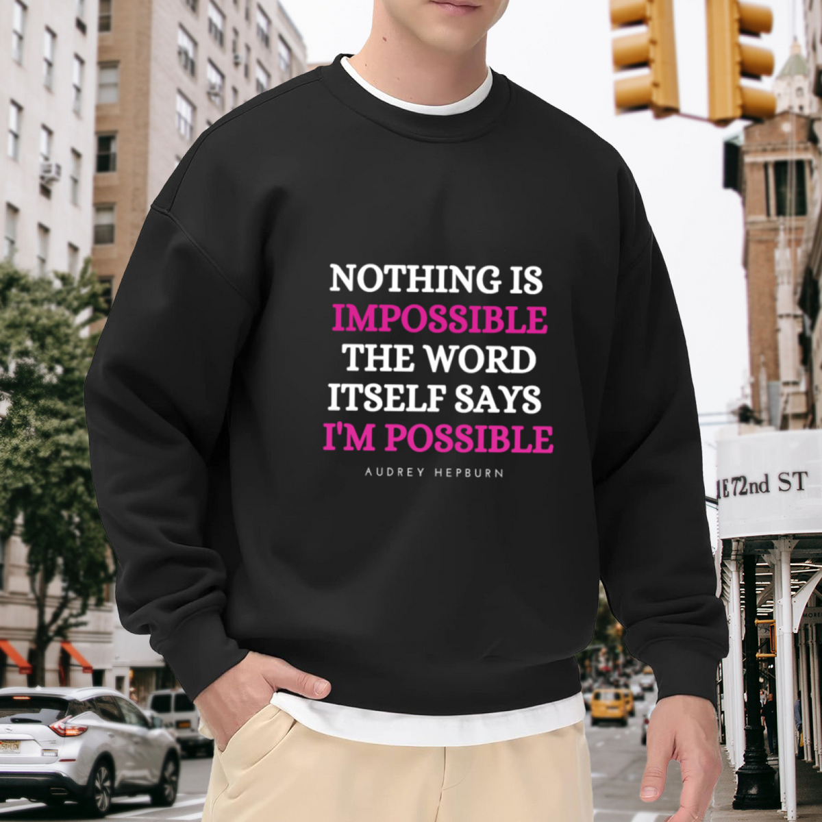 Nothing Is Impossible I'm Possible Audrey Hepburn Quote Crewneck Sweatshirt | Inspirational Typography Pullover, Empowerment Gift
