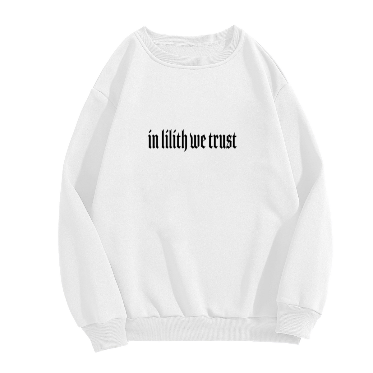 In Lilith We Trust Gothic Crewneck Sweatshirt | Dark Gothic Lettering Streetwear Top, Occult Gift