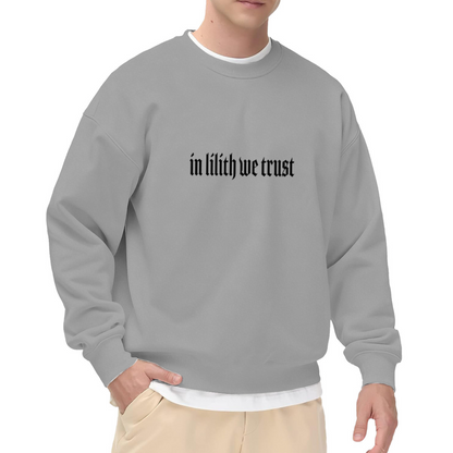 In Lilith We Trust Gothic Crewneck Sweatshirt | Dark Gothic Lettering Streetwear Top, Occult Gift