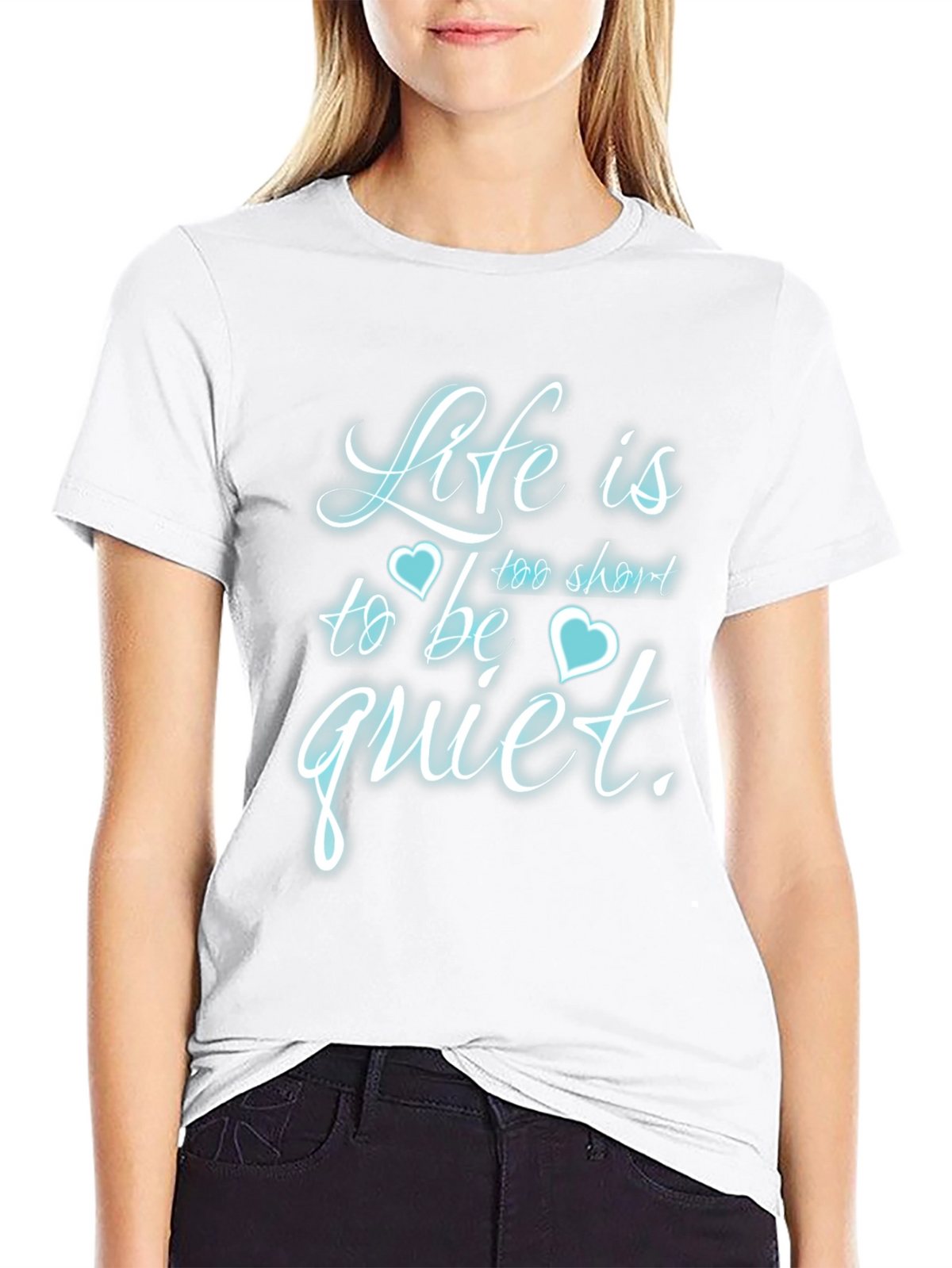 Life is Too Short to Be Quiet T-Shirt
