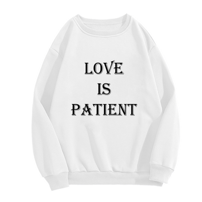 Love Is Patient Sweatshirt | Gothic Serif Quote Graphic Crewneck, Romantic Scripture Pullover Top, Valentines Day Gift for Couples Women Men