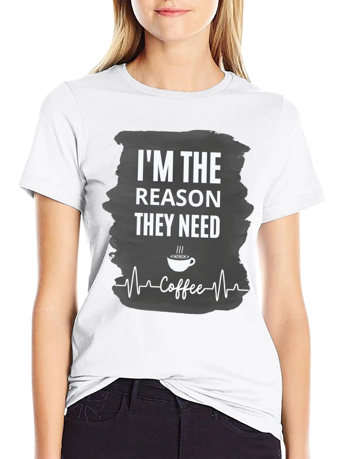 Im The Reason They Need Coffee T-Shirt