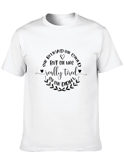 She Believed She Could T-Shirt - Funny Slogan Tee