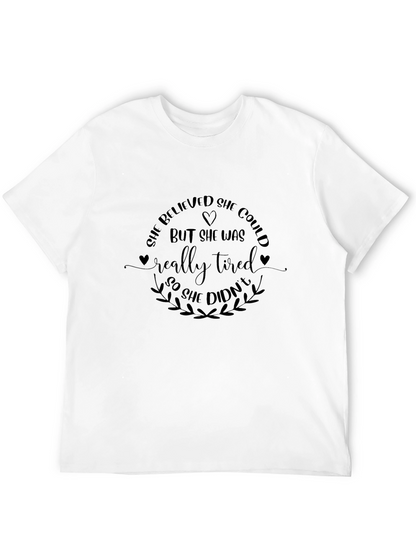 She Believed She Could T-Shirt - Funny Slogan Tee