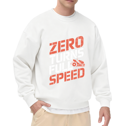 Zero Turns Full Speed Crewneck Sweatshirt - Zero Turn Mower Graphic Pullover, Lawn Care Dad Humor, Landscaper Gift