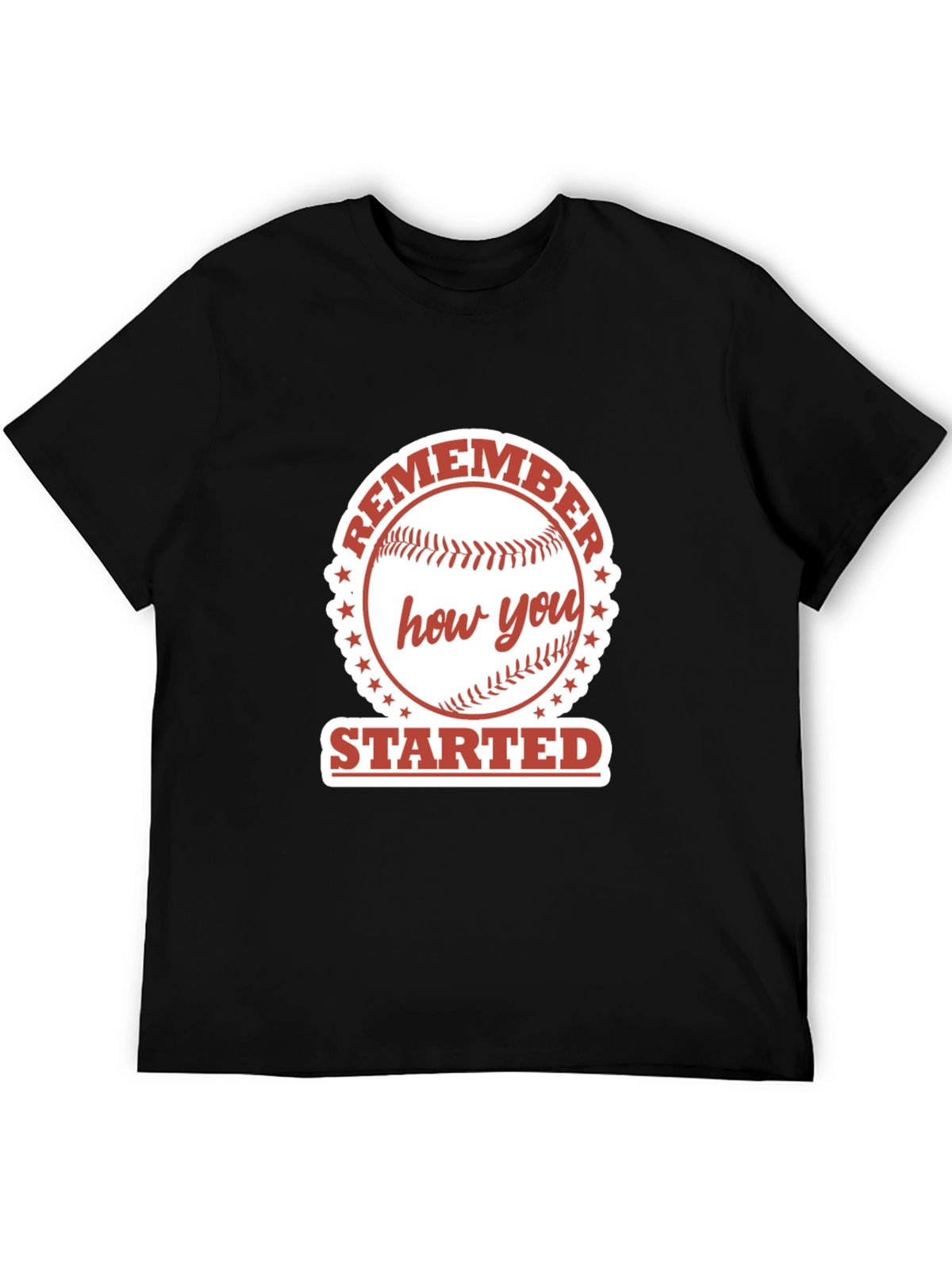 Remember How You Started Baseball Graphic Tee