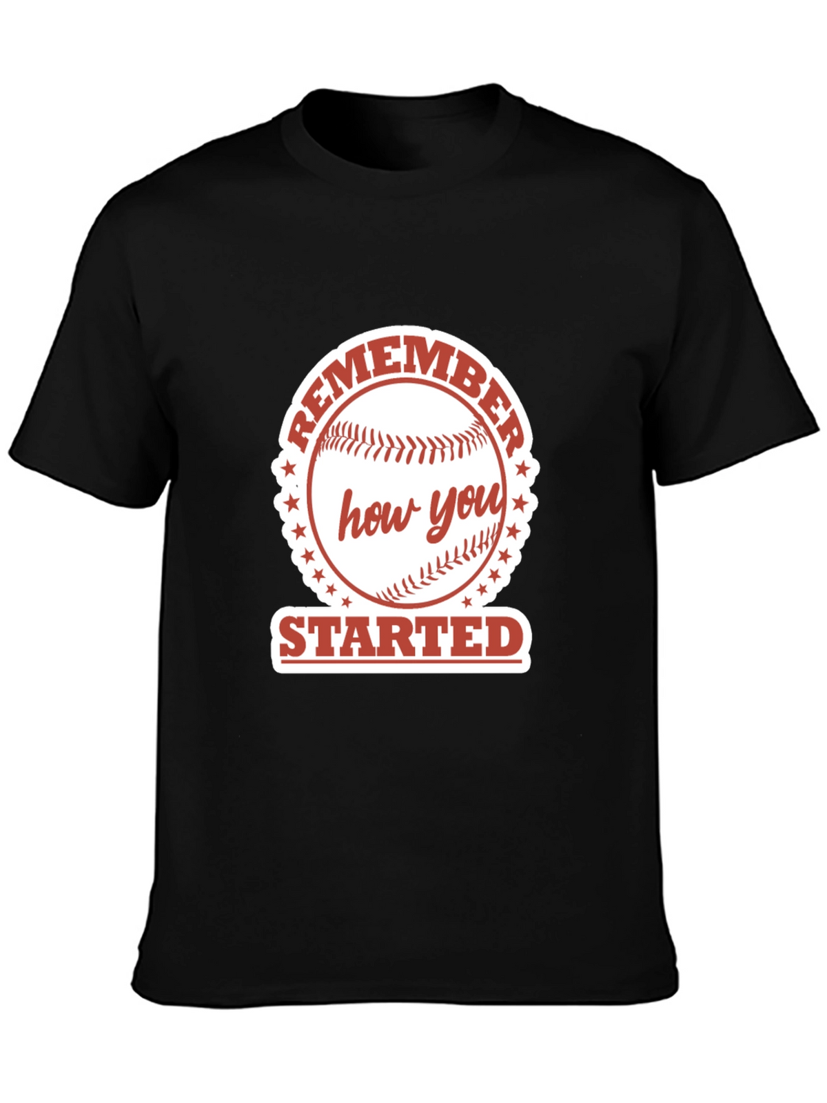 Remember How You Started Baseball Graphic Tee
