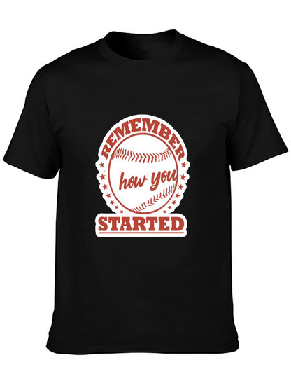 Remember How You Started Baseball Graphic Tee