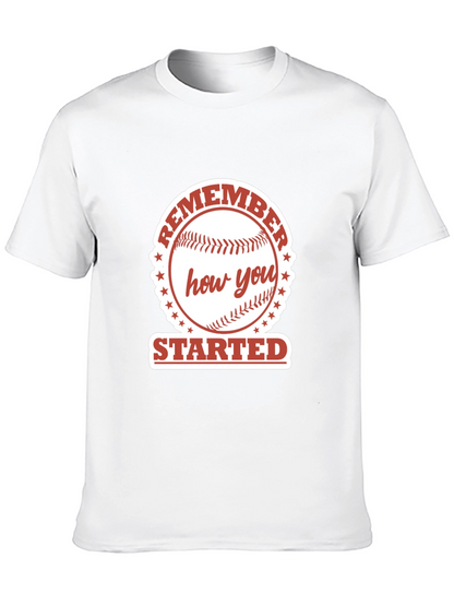 Remember How You Started Baseball Graphic Tee