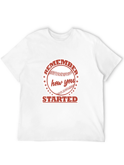 Remember How You Started Baseball Graphic Tee