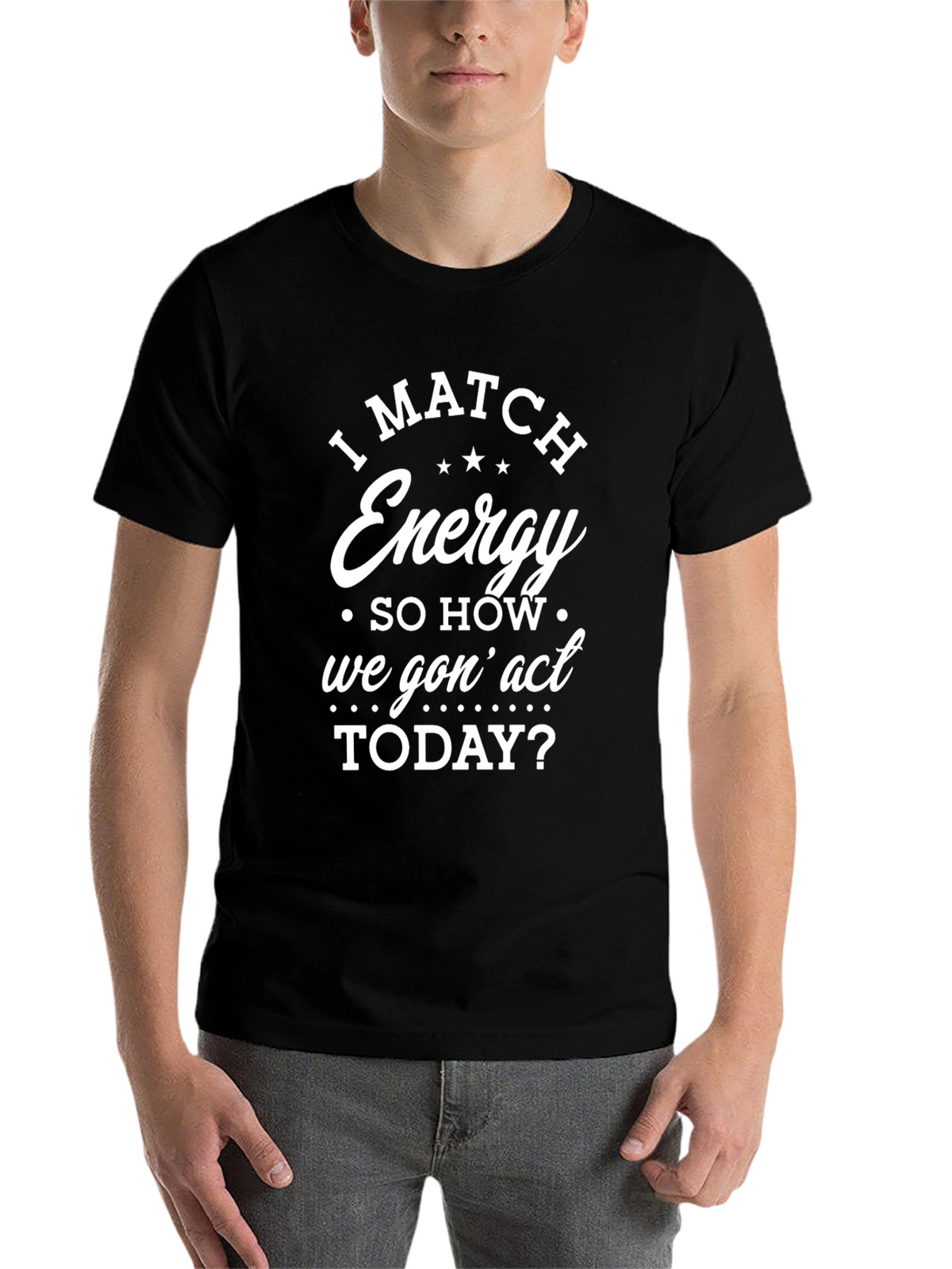 I Match Energy Graphic T-Shirt
