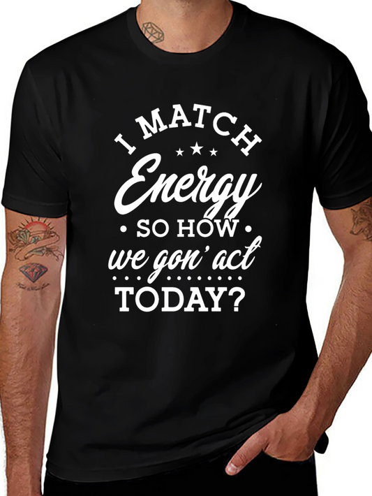 I Match Energy Graphic T-Shirt