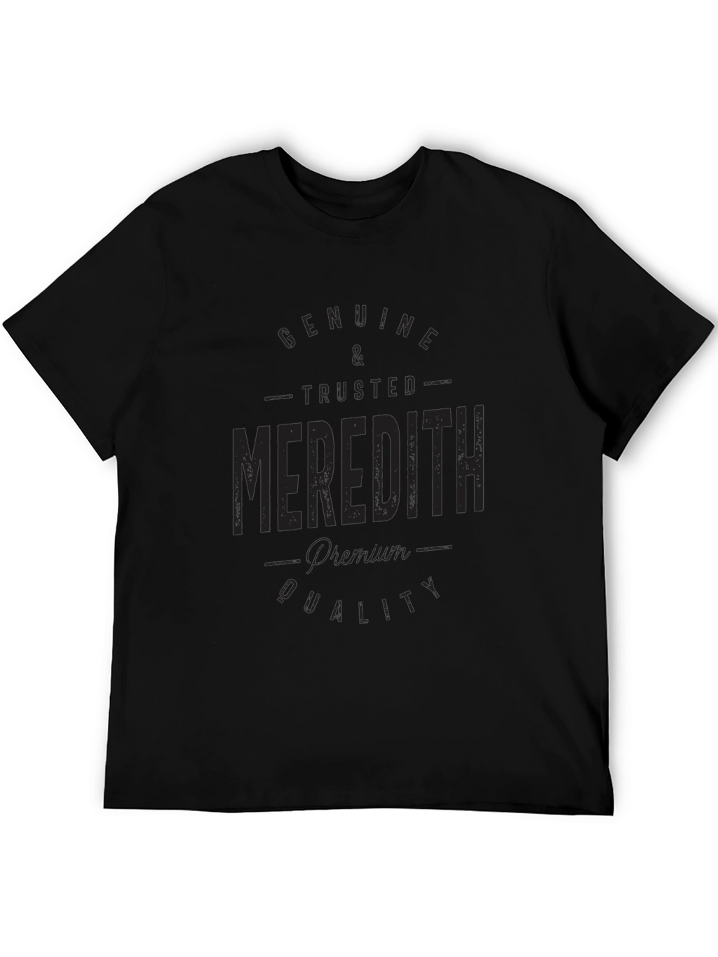 Genuine & Trusted Meredith Premium Quality T-Shirt