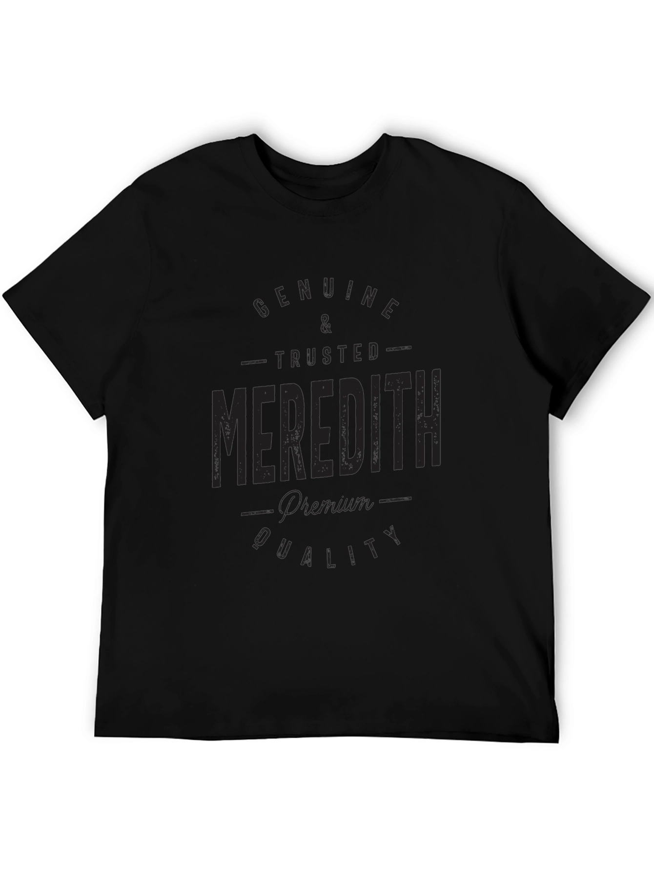 Genuine & Trusted Meredith Premium Quality T-Shirt