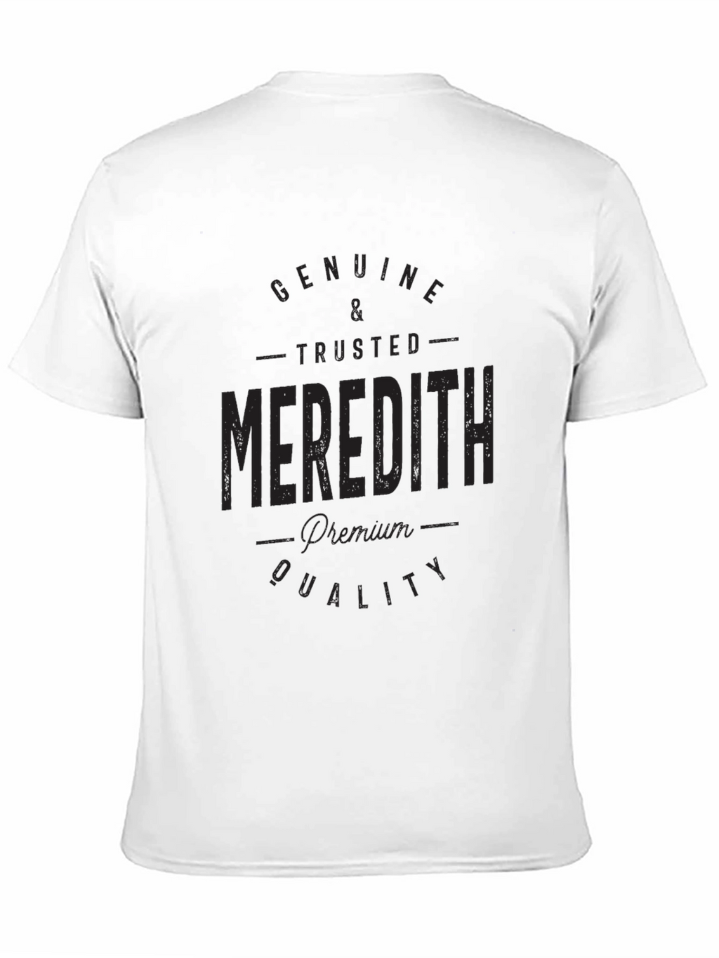Genuine & Trusted Meredith Premium Quality T-Shirt