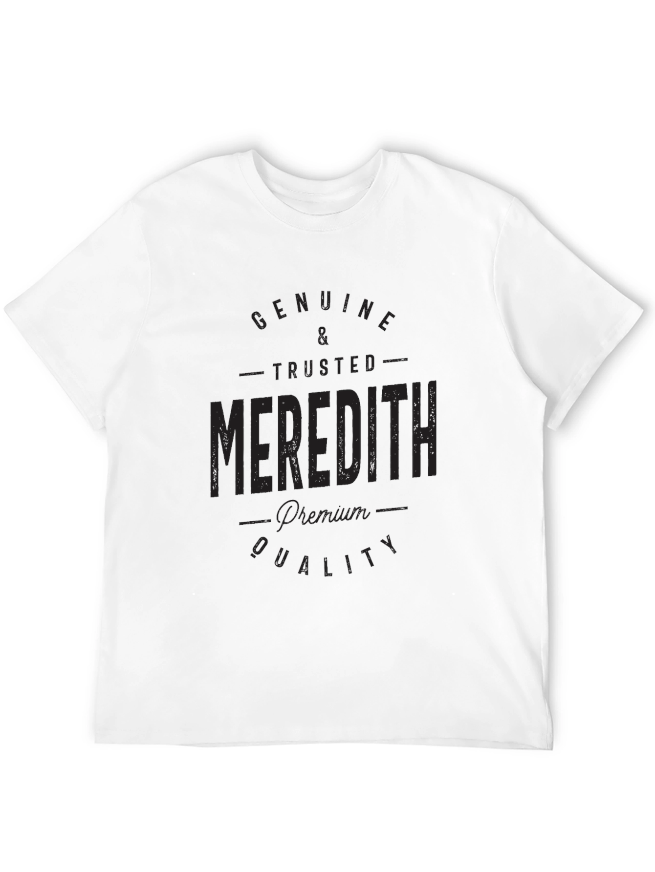 Genuine & Trusted Meredith Premium Quality T-Shirt