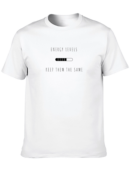 Energy Levels T-Shirt - Keep Them the Same