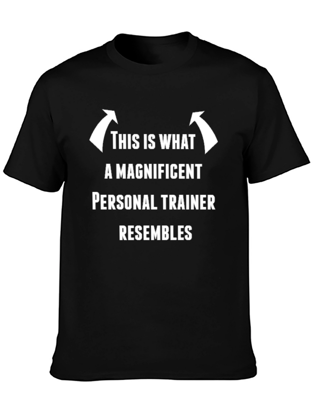 Magnificent Personal Trainer T-Shirt