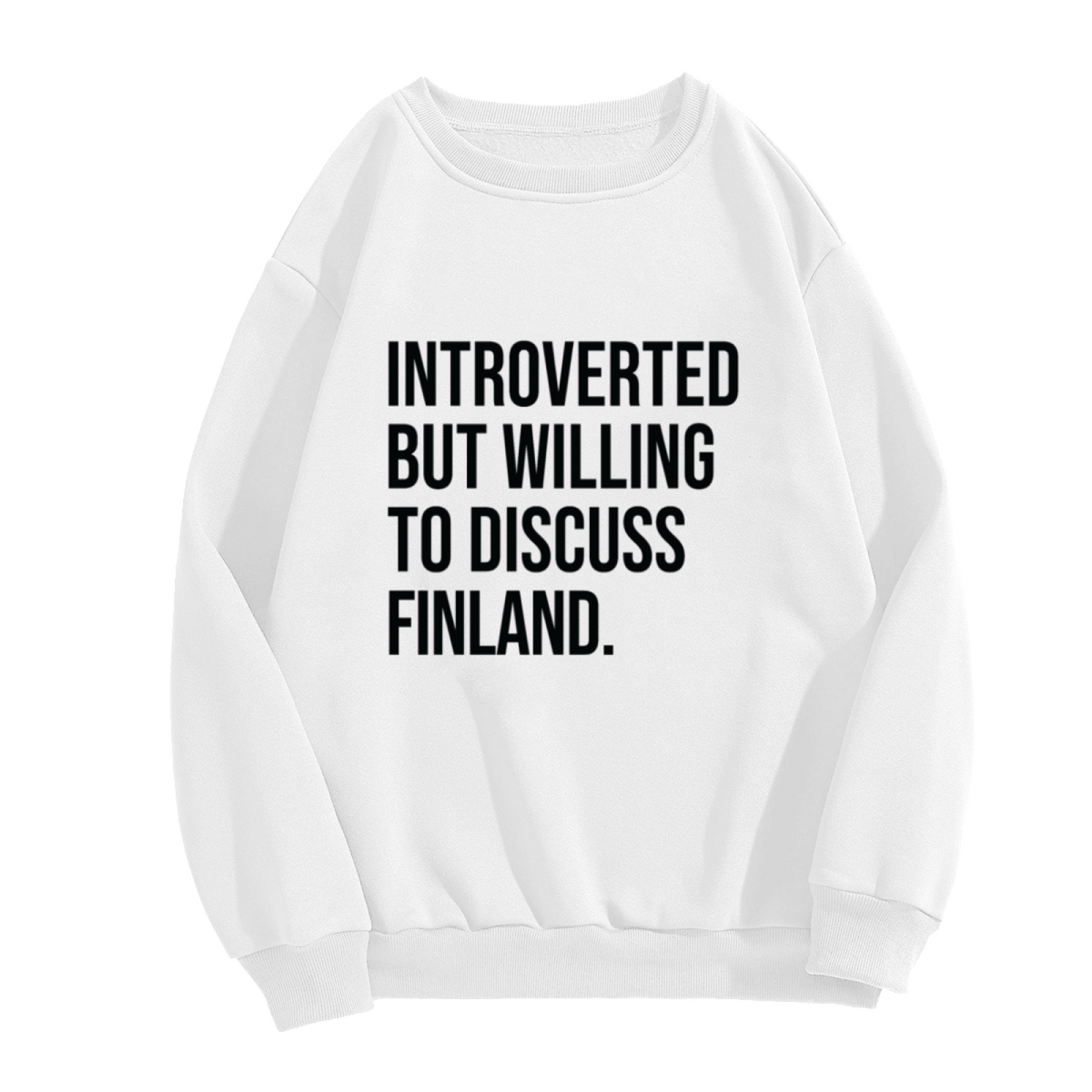 Introverted But Willing To Discuss Finland Funny Introvert Crewneck Sweatshirt | Dry Humor Pullover, Finland Fan Gift
