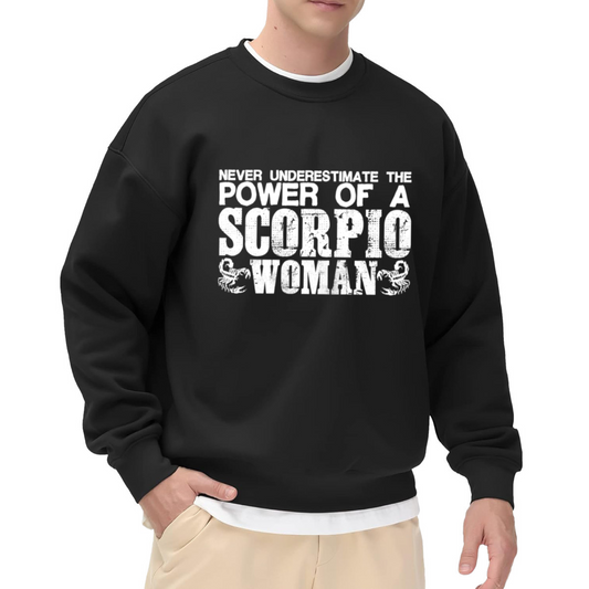 Never Underestimate The Power Of A Scorpio Woman Zodiac Crewneck Sweatshirt | Scorpio Astrology Grunge Pullover, Birthday Gift